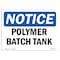 Signmission OSHA Notice, 5" Height, Polymer Batch Tank Sign, 7" X 5", Landscape OS-NS-D-57-L-17661 - alternate 1